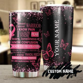 Breast Cancer Warrior I Know Pain I Know Fear Personalized Tumbler Pink Ribbon Tumblercancer Treatment Care Gift Gift For Her - Thegiftio UK