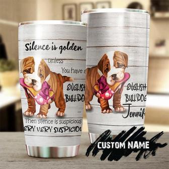 Bulldog Silence Is Very Suspicious Personalized Tumbler Gift For Bulldog Dad For Bulldog Mom Gift For Bulldog Lover Bull Dog Gift Idea - Thegiftio UK