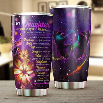 Butterfly Flower To My Daughter From Mom This Is My Wish For You Tumblerbirthday Gift Christmas Gift For Butterfly Lover For Daughter - Thegiftio UK