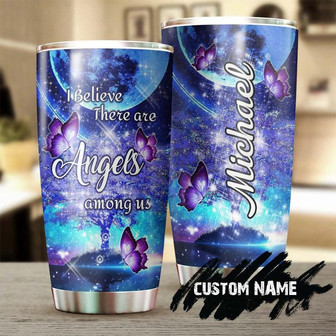Butterfly I Believe There Are Angels Among Us Personalized Tumblerbirthday Gift Christmas Gift For Butterfly Lover For Her - Thegiftio UK