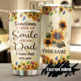 Butterfly Sunflower Sometimes I Look Up And Smile Dad That Was You Personalized Tumblermemorial Christmas Gift For Butterfly Lover For Her - Thegiftio UK