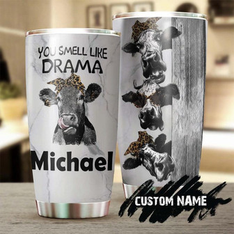 Cattle You Smell Like Drama And A Headache Funny Personalized Tumblercow Tumbler Gift For Cow Lover - Thegiftio UK