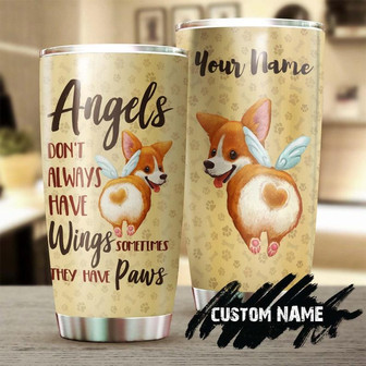 Corgi Dog Angels Have Paws Personalized Tumblermother'S Day Gift Dog Mom Giftgift For Dog Lover Dog Loss Gift Memorial Dog Present - Thegiftio UK
