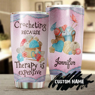 Gift For Mom Grandma, Crocheting Tumbler, Because Therapy Is Expensive, Personalized Stainless Steel 20oz Tumbler, Knitting Tumbler, Special Birthday Gift, Gift For Her Present For Crocheter - Thegiftio UK