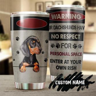 Dachshund No Respect Personal Space Personalized Tumbler Gift For Dachshund Dad Dachshund Mom Gift For Dachshund Lover Dog Lover Gift - Thegiftio UK