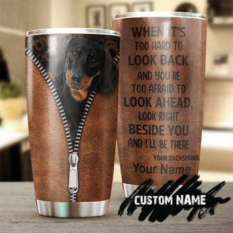 Dachshund Sunflower When Its Too Hard To Look Back Personalized Tumblersunflower Tumblergift For Dachshund Loverdachshund Mom Dad Gift - Thegiftio