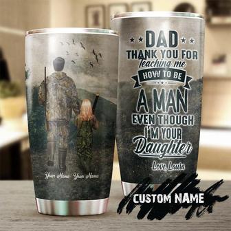 Dad Hunting Thank You For Teaching Me How To Be A Man Personalized Tumblerbirthday Christmas Father'S Day Gift For Father From Daughter - Thegiftio UK