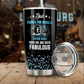 Dad Thank You For Sharing Your Dna Funny Fabulous Personalized Tumblerbirthday Christmas Father'S Day Gift For Dad From Son Daughter - Thegiftio