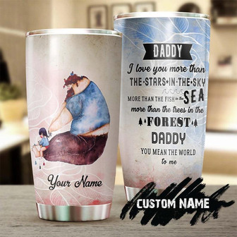 Daddy I Love You More Personalized Tumblerbirthday Gift Christmas Gift Father'S Day Gift For Father Dad From Daughter - Thegiftio UK