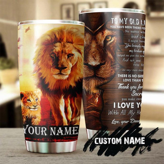 Daughter To My Old Lion I Love You Thank You Personalized Tumblerbirthday Gift Christmas Gift Father'S Day Gift For Father From Daughter - Thegiftio UK
