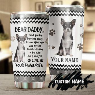 Dear Daddy Chihuahua Love Your Favorite Personalized Tumbler Gift For Chihuahua Dog Dad Gift For Chihuahua Dog Lover - Thegiftio UK