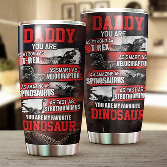 Dinosaur Daddy You Are As Strong As Trex Tumblerbirthday Christmas Gift Father'S Day Gift For Dad From Son Daughter - Thegiftio UK