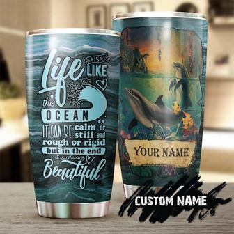 Gift For Her , Dolphin Animal Stainless Steel 20oz Tumbler, Life Is Like The Ocean Personalized Tumbler dolphin Tumbler meaningful Christmas Gift Birthday Gift Dolphin Lover - Thegiftio UK