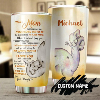 Elephant Mom You Are The World To Me Personalized Tumblerbirthday Gift Christmas Gift Mother'S Day Gift For Mom Mother From Daughter - Thegiftio UK