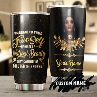 Gift For Black Women, Embrace Your True Self Your Natural Beauty Personalized Stainless Steel 20oz Tumbler With Name, Black Women Tumbler Birthday Gift Christmas Gift Black Women Present - Thegiftio UK