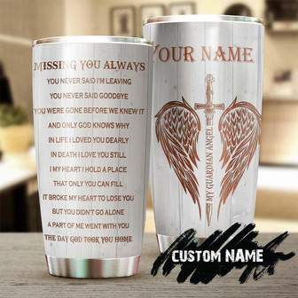 Faith Memorial My Guardian Angel God Took You Home Miss You Always Personalized Tumblerbirthday Christmas Gift For Jesus Lover Christians - Thegiftio UK