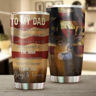 Father'S Day Gift You Will Always The Man I Look Up To Tumblerbirthday Gift Christmas Gift Father'S Day Gift For Dad From Son From Daughter - Thegiftio UK