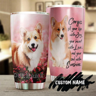 Fill Life With Joy Heart With Love Personalized Tumblermother'S Day Gift Corgi Momgift For Dog Lovercorgi Lover Present - Thegiftio UK