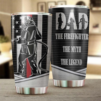 Firefighter Dad The Myth The Legend Tumblerbirthday Gift Christmas Gift Father'S Day Gift For Firefighter Dad From Daughter Son - Thegiftio UK