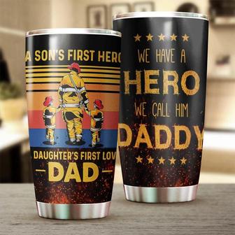 Firefighter Daddy We Have A Hero We Call Him Dad Personalized Tumblerbirthday Christmas Father'S Day Gift For Father Dad From Son Daughter - Thegiftio UK