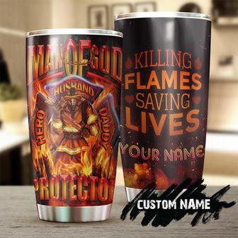 Firefighter Killing Flames Saving Lives Personalized Tumblerbirthday Christmas Gift Father'S Day Gift For Firefighter Dad From Daughter Son - Thegiftio UK
