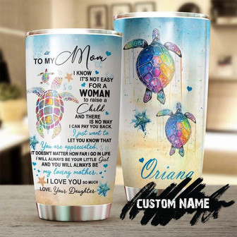 Gift For Mom From Daughter I Love You Not Easy To Raise A Child Personalized Tumblerturtle Presentbirthday Christmas Gift For Turtle Lover - Thegiftio UK