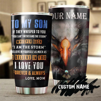 Gift For Son Eagle I Am The Storm Personalized Tumblerunique Meaningful Birthday Gift Christmas Gift Day For Son From Mom - Thegiftio