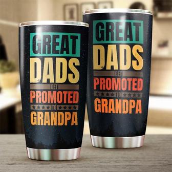 Great Dads Get Promoted To Grandpa Funny Tumblergrandpa Tumblerbirthday Gift Christmas Gift For Grandfather - Thegiftio UK