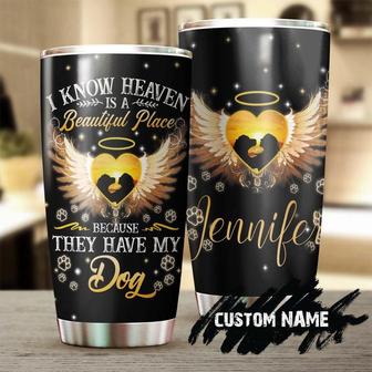 Heaven Is A Beautiful Place They Have My Dog Tumblermother'S Day Gift Dog Mom Giftgift For Dog Lover Dog Loss Gift Memorial Dog Present - Thegiftio UK