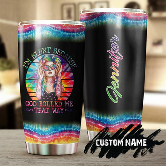 Gift For Hippie Friend, Hippie 20oz Tumbler, I Am Blunt God Rolled Me That Way Personalized Tumbler, Boho Gypsy Stainless Steel Tumbler Gift Bohemian Gift For Her - Thegiftio UK