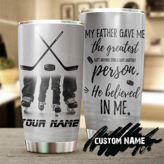 Hockey Dad Believe In Me Personalized Tumblerbirthday Christmas Father'S Day Gift For Softball Dad From Ice Hockey Son - Thegiftio UK