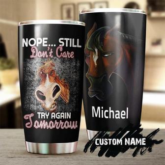 Horse Don'T Care Try Again Tomorrow Funny Personalized Tumblergift For Horse Lover Horse Ridergift For Her Gift For Him - Thegiftio UK