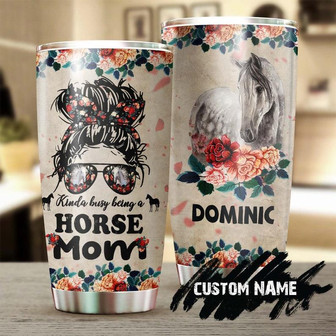 Horse Mom Kinda Busy Being A Horse Mom Mother'S Day Gift Personalized Tumblergift For Horse Lover Horse Ridergift For Her Gift For Him - Thegiftio UK