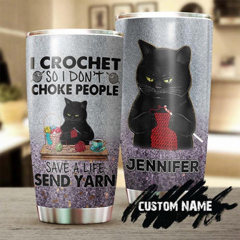 Custom Gift For Her , I Crochet And Send Yarn Personalized Tumbler Crochet Knitting Cat Tumbler Special Birthday Gift Present For Crocheter - Thegiftio UK
