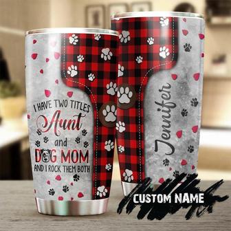 Gift For Dog Mom Gift For Dog Lover, Mom Stainless Steel 20oz Tumbler, I Have Two Titles Aunt And Dog Mom Tartan Personalized Tumbler Mother's Day Gift From Son Daughter, Husband, Family and Friends - Thegiftio UK