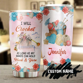 Custom Gift For Her I Will Crochet Personalized Stainless Steel 20oz Tumbler Crochet Knitting Tumbler Special Birthday Gift Present For Crocheter - Thegiftio UK