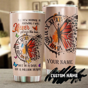 I Will Never Get Over This Loss In A Million Years Memorial Personalized Tumblermemorial Gift Christmas Gift For Butterfly Lover For Her - Thegiftio UK
