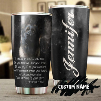 Im Know Im Just A Dog Personalized Dog Tumblergerman Shepherd Mom Gift German Shepherd Dad Giftgift For Dog German Shepherd Lover - Thegiftio UK