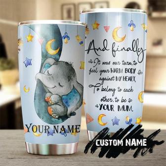 It Was Our Turn To Belong To Each Other To Be Your Mum Elephant Baby Personalized Tumblerbirthday Gift Christmas Gift Mother'S Day Gift - Thegiftio UK
