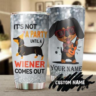 Its Not Party Until A Wiener Comes Out Personalized Tumbler Gift For Dachshund Dad Dachshund Mom Gift Dachshund Lover Dog Lover Gift - Thegiftio UK