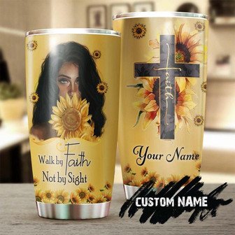 Jesus Sunflower Pretty Girl Walk By Faith Not By Sight Personalized Tumblerbirthday Christmas Gift For Jesus Lover Catholic Christians - Thegiftio
