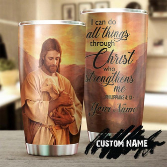 Jesus With Lamb I Can Do All Things Christ Strengthen Me Personalized Tumblerbirthday Christmas Gift For Jesus Lover Catholic Christians - Thegiftio UK