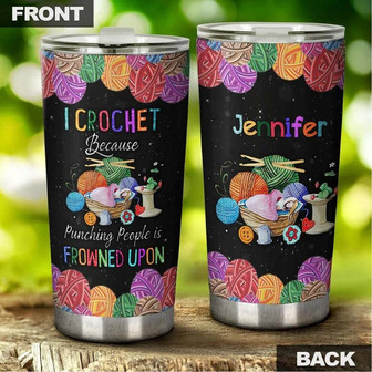 Gift For Her, Crochet Tumbler 20oz, Knitting Because Punching People Is Frowned Personalized Stainless Steel Tumbler, Crochet Tumbler special Birthday Gift Present For Crochet Lover Mom Grandma Sister Aunt - Thegiftio UK