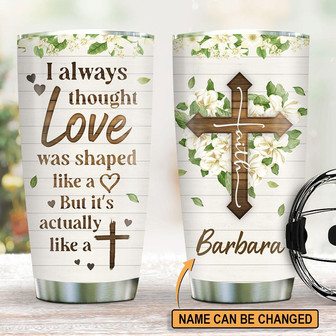 Love Is Actually Like A Cross Beautiful Personalized Stainless Steel Tumbler - Thegiftio UK