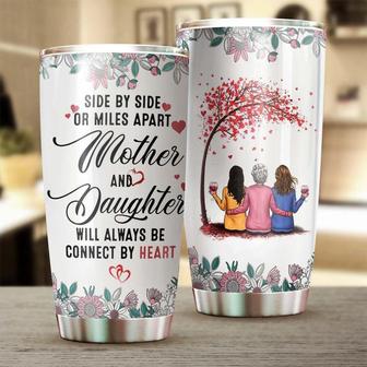 Mom And Daughter Will Always Be Connected By Heart Tumblerbirthday Gift Christmas Gift Gift For Son From Mother - Thegiftio UK