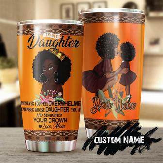 Mom To Daughter Black Girl Straighten Your Crown Personalized Tumblerbirthday Christmas Mother'S Day Gift For Daughter From Mom - Thegiftio UK