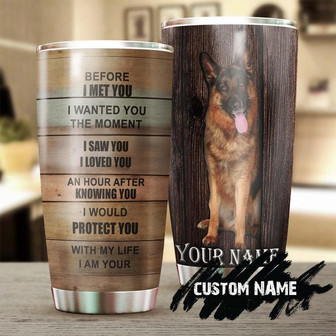 Moment I Met You I Love You Personalized Dog Tumblerfather'S Day Gift German Shepherd Dad Giftgift For Dog German Shepherd Lover - Thegiftio UK
