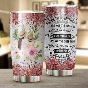Mother'S Day Gift Successful Mom Never Gives Up On Their Children Tumblerbirthday Gift Christmas Gift Gift For Mother From Daughter - Thegiftio UK