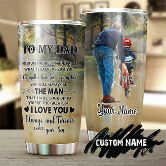 My Dad I Will Look Up To Personalized Tumblerbirthday Gift Christmas Gift Father'S Day Gift For Father Dad For Son - Thegiftio UK