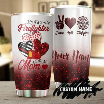 My Favorite Firefighter Calls Me Mom Personalized Tumblerbirthday Gift Christmas Gift Mother'S Day Gift For Mom From Son Daughter - Thegiftio UK